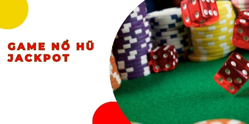 Game nổ hũ Jackpot