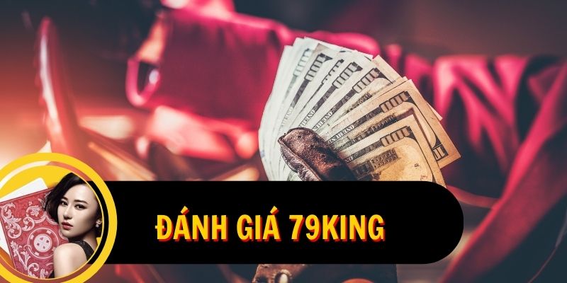 Giới thiệu tổng quan về sảnh game hấp dẫn 79King